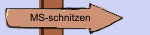 MS-schnitzen